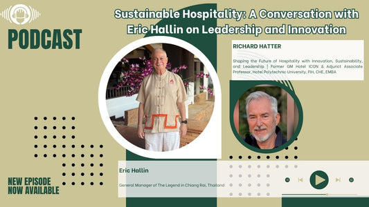 Sustainable Hospitality: A Conversation with Eric Hallin on Leadership and Innovation