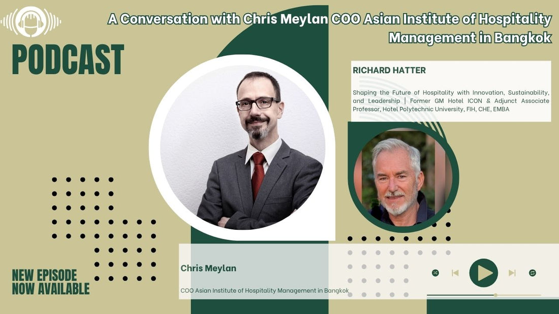 A Conversation with Chris Meylan COO Asian Institute of Hospitality Management in Bangkok