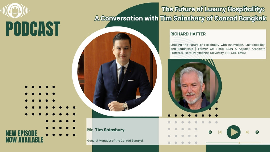 The Future of Luxury Hospitality: A Conversation with Tim Sainsbury of Conrad Bangkok